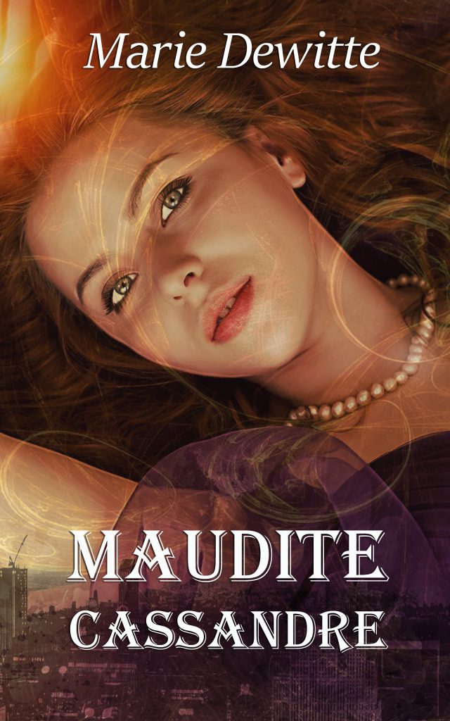 Maudite Cassandre de Marie Dewitte